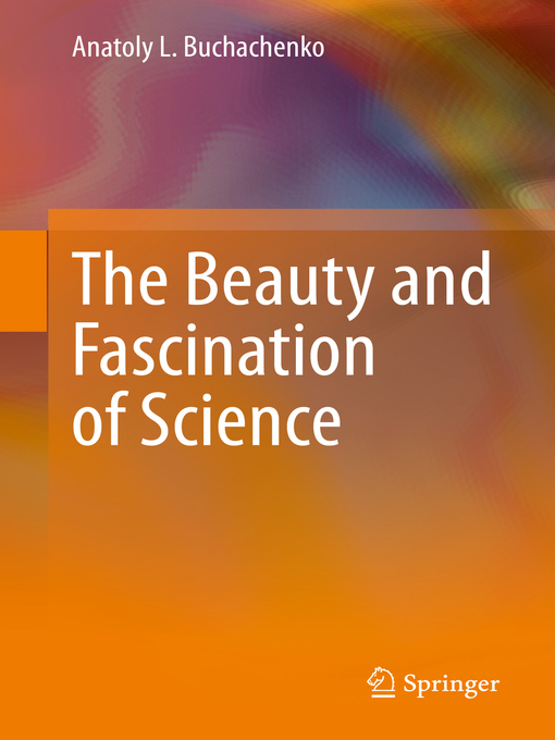 Title details for The Beauty and Fascination of Science by Anatoly L. Buchachenko - Available